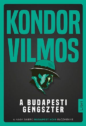 [Bűnös Budapest 0.4] • A budapesti gengszter